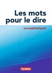 Les mots pour le dire. Lernwörterbuch 