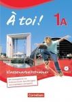 À toi! 1A. Klassenarbeitstrainer, Fünfbändige Ausgabe 