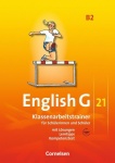 English G 21. B2. 6. Schuljahr. Klassenarbeitstrainer 