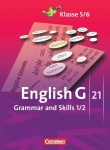 English G 21. A1/2,B1/2,D1/2. 5./6. Schuljahr. Grammar and Skills 