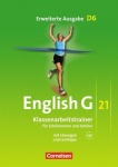 English G 21. D6. 10. Schuljahr. Klassenarbeitstrainer mit Erweiterte Ausgabe 