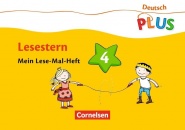 Deutsch plus- Grundschule. Lese-Mal-Hefte. Lesestern. Arbeitsheft 4 