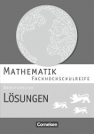 Mathe Fachhochschulreife. Lösungen 