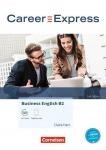 Career express: Business English. Kursbuch mit Audios 