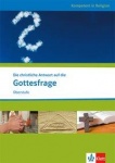 Die christliche Antwort auf die Gottesfrage. Ausgabe für NRW 