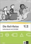 Die Reli-Reise. 1./2. Schuljahr. Lehrerband + CD-ROM 