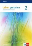 Leben gestalten. 7./8. Schuljahr. Schülerbuch 