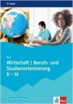 Auer 8-10. Wirtschaft - Berufs- und Studienorientierung. Schülerbuch 