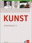 KUNST Arbeitsbuch 3. Schülerbuch 10.-12. Schuljahr 