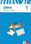 Zebra 1. Schreiben zu Bildern. Arbeitsheft 