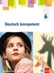 Deutsch kompetent 6. Schülerbuch. Nordrhein-Westfalen 