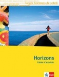 Horizons. 11/12 (G8), 12 /13 (G9). Cahier d'activités + CD-ROM 