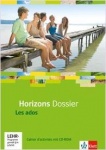 Horizons. Dossier. Les ados. Cahier d´activités + CD-ROM 