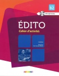 Édito B2, Cahier d'exercices + CD audio (3° édition) 