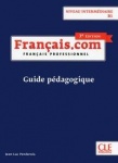 français.com intermédiaire (3e édition) B1. Lehrerhandbuch 