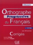 Orthographe progressive, Niveau débutant, Corrigés 