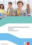 Trainingsheft Abschlussprüfung Englisch mit Audio-CD. Klasse 10. Realschule 