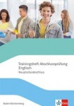 Trainingsheft Hauptschulabschlussprüfung Englisch. Baden-Württemberg 