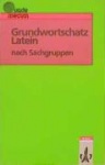 Grundwortschatz Latein nach Sachgruppen 