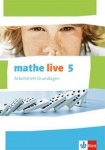 Mathe live 5. Arbeitsheft Grundlagen 