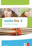 mathe live 8. Arbeitsheft Grundlagen 