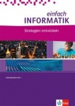 einfach Informatik Strategien entwickeln Schülerbuch 