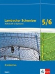 Lambacher Schweizer 5./6. Schuljahr. Grundwissen. Bayern 