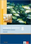 Lambacher Schweizer 8. Schuljahr. Arbeitsheft plus Lösungsheft 