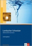 Lambacher Schweizer 11.-13. Schuljahr. Schülerbuch + CD-ROM 