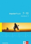 Impulse Physik 7.-10. Schuljahr. Arbeitsbuch 3 