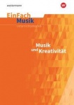 EinFach Musik - Unterrichtsmodelle. Musik und Kreativität 