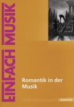 EinFach Musik - Unterrichtsmodelle. Romantik in der Musik 