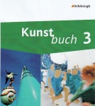 Kunstbuch 3. 9./10. Schuljahr. Schülerbuch 