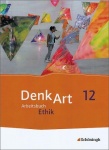 DenkArt 12. Schülerband. Arbeitsbücher Ethik. Gymnasiale Oberstufe. Bayern 