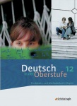 Deutsch in der Oberstufe 12. Schülerbuch. Bayern 