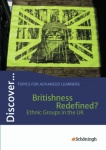 Discover. Britishness Redefined? - Ethnic Groups in the UK: Schülerheft 