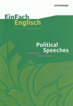 EinFach Englisch - Unterrichtsmodelle. Political Speeches - Historical & Topical 