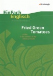 EinFach Englisch - Unterrichtsmodelle. Fried Green Tomatoes 