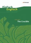 EinFach Englisch - Unterrichtsmodelle. The Crucible, Miller 