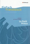 EinFach Französisch - Unterrichtsmodelle. Le Petit Prince 