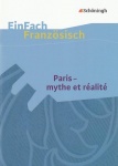 EinFach Französisch - Textausgabe. Paris - mythe et réalité 