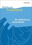 EinFach Französisch - Unterrichtsmodelle. Du réalisme 