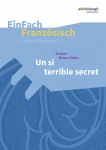 EinFach Französisch - Unterrichtsmodelle. Un si terrible secret 