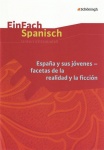 EinFach Spanisch - Unterrichtsmodelle. España y sus jóvenes 