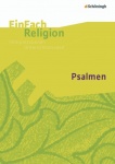 EinFach Religion - Unterrichtsmodelle. Psalmen 