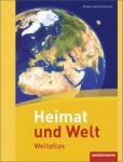 Heimat und Welt Weltatlas Baden-Württemberg 