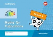 Die bunte Reihe Mathe für Fußballfans Klasse 4 