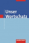 Unser Wortschatz. Wörterbuch. 