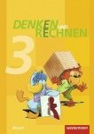 Denken und Rechnen 3. Schülerbuch. Bayern 