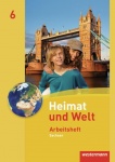 Heimat und Welt 6. Arbeitsheft. Sachsen 